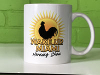 Official Mug Featured on the Wake Up Miami Morning Show